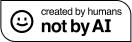 Created by Humans, Not by AI